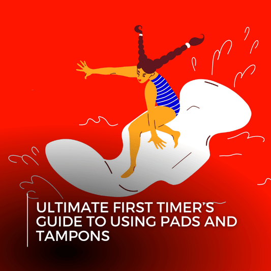 Ultimate First Timer’s Guide to Using Pads and Tampons
