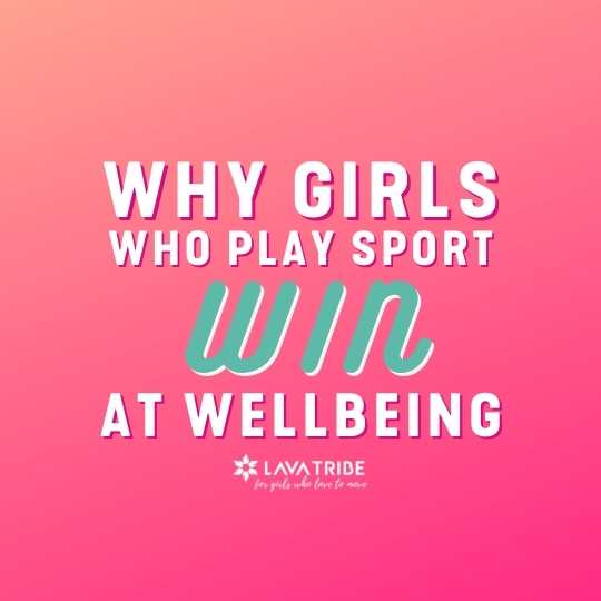 Why Girls Who Play Sport Win At Wellbeing
